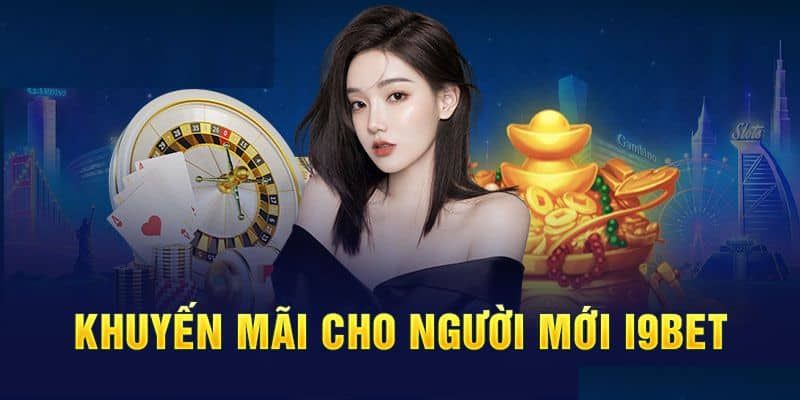 khuyến mãi i9bet Cách nhận và sử dụng khuyến mãi i9bet hiệu quả