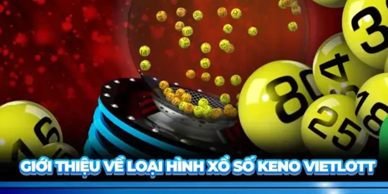 Giới thiệu tổng quan về Vietlott và i9bet