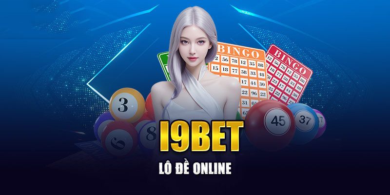 lô đề i9bet Tại sao chọn lô đề i9bet làm đại lý lô đề uy tín