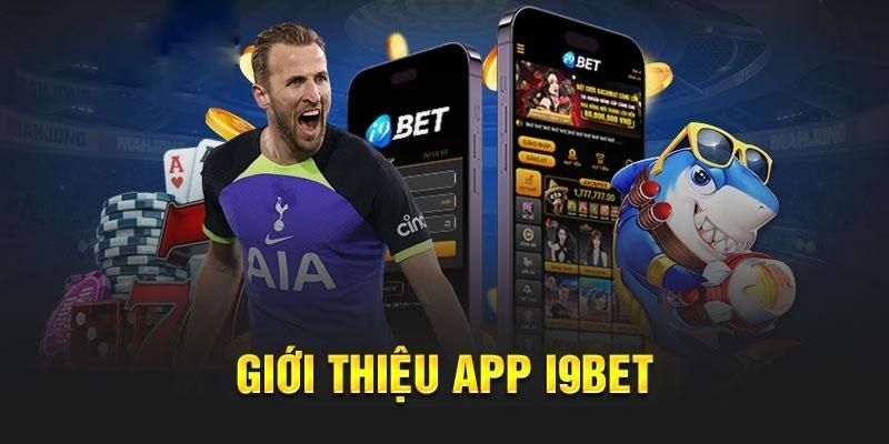 Vì sao nên chọn tải app i9bet